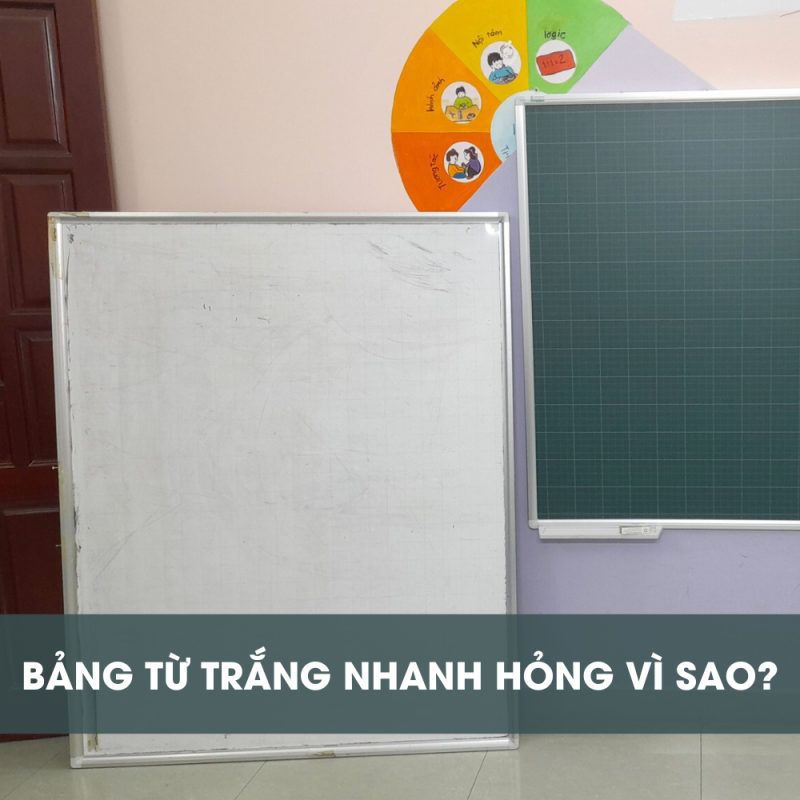 Bảng từ trắng nhanh hỏng
